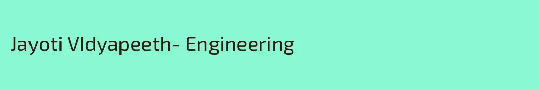 Jayoti VIdyapeeth- Engineering